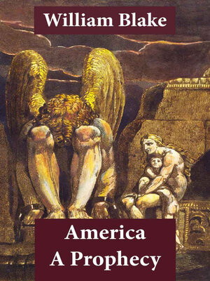 cover image of America a Prophecy (Illuminated Manuscript with the Original Illustrations of William Blake)